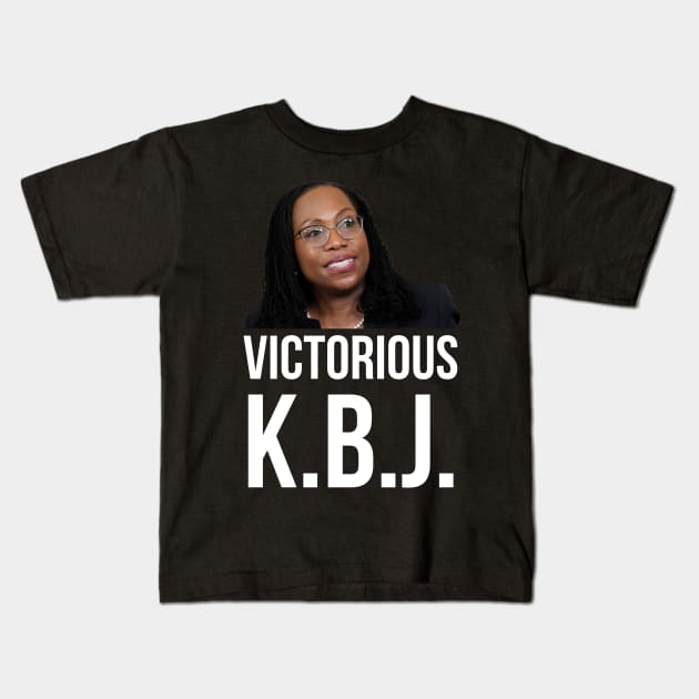 Ketanji Brown Jackson - Victorious KBJ Kids T-Shirt by UrbanLifeApparel